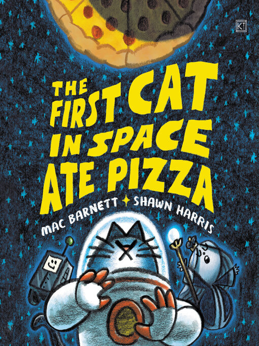 Title details for The First Cat in Space Ate Pizza by Mac Barnett - Available